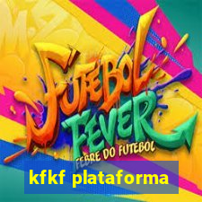 kfkf plataforma